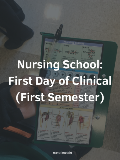 Nursing School_ First Day of Clinical (First Semester Edition) (1)
